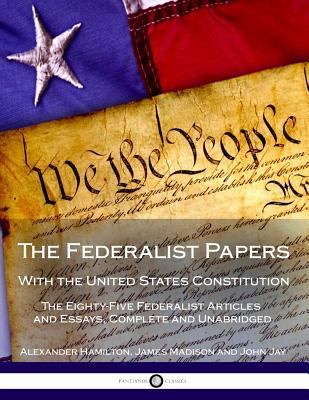 The Federalist Papers With the United States Co... 1720610525 Book Cover