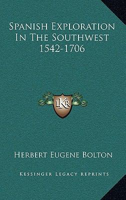 Spanish Exploration In The Southwest 1542-1706 1163442801 Book Cover