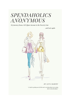 Spendaholics Anonymous: Debt shouldn't be a Lif... 1731574991 Book Cover