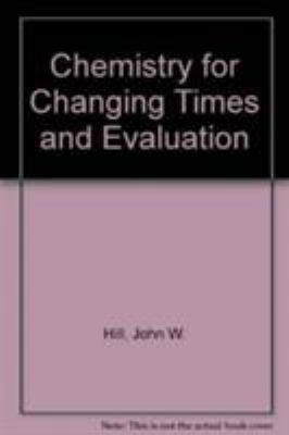 Chemistry for Changing Times And Evaluation Onl... 0131230743 Book Cover