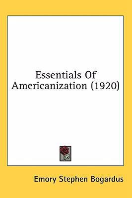 Essentials Of Americanization (1920) 1436656621 Book Cover