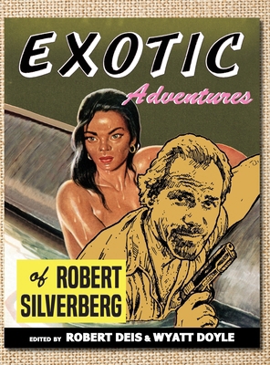 Exotic Adventures of Robert Silverberg 1943444226 Book Cover