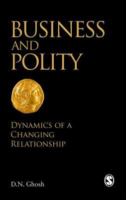 Business and Polity: Dynamics of a Changing Rel... 8132105311 Book Cover