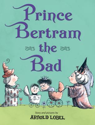 Prince Bertram the Bad 1250143667 Book Cover