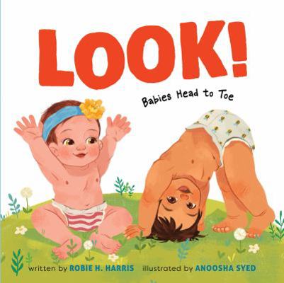 Look!: Babies Head to Toe: A Board Book 141973203X Book Cover