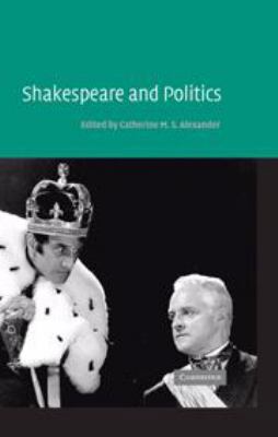 Shakespeare and Politics 0511815255 Book Cover
