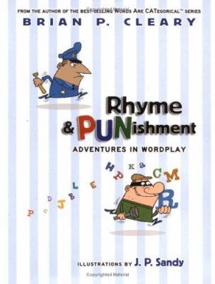 Rhyme & Punishment: Adventures in Wordplay 1575058499 Book Cover