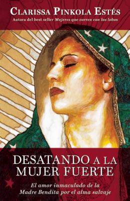 Desatando a la Mujer Fuerte: El Amor Inmaculado... [Spanish] 6070711467 Book Cover