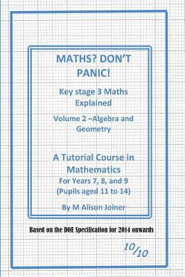 Maths? Don't Panic!: Algebra and Geometry 1517788056 Book Cover