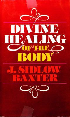 Divine healing of the body 0310207207 Book Cover