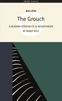 The Grouch: A Modern Version of the Misanthrope 1840028351 Book Cover