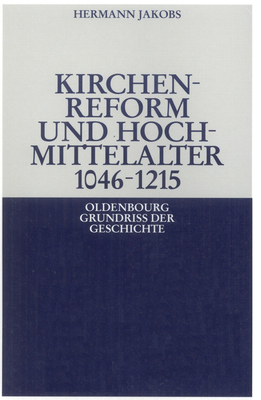Kirchenreform und Hochmittelalter 1046-1215 [German] 3486497146 Book Cover