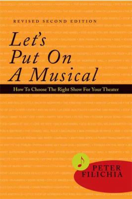 Let's Put on a Musical: How to Choose the Right... 0823088189 Book Cover