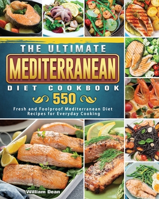 The Ultimate Mediterranean Diet Cookbook: 550 F... 1802441026 Book Cover