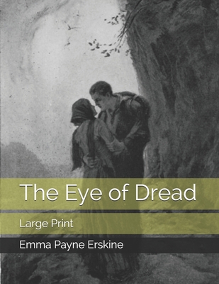 The Eye of Dread: Large Print B08T7QBGQ6 Book Cover