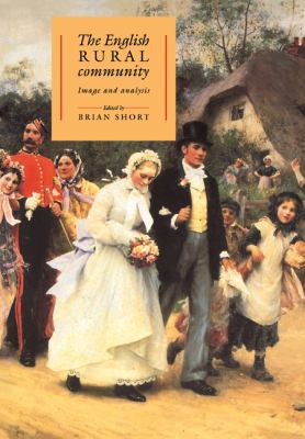 The English Rural Community: Image and Analysis 052140567X Book Cover