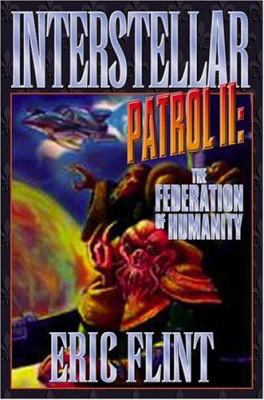 Interstellar Patrol II: The Federation of Humanity 0743498925 Book Cover