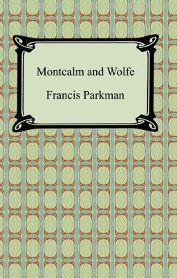 Montcalm and Wolfe 1420931067 Book Cover