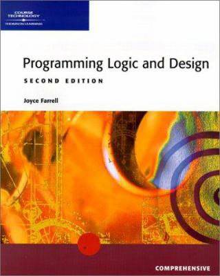Programming Logic and Design -- Comprehensive, ... 0619063157 Book Cover