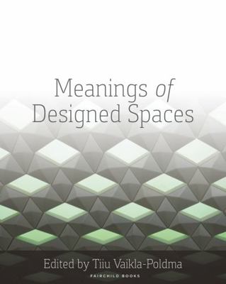 Meanings of Designed Spaces 1609011457 Book Cover