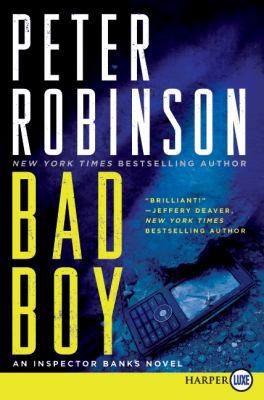 Bad Boy: An Inspector Banks Novel [Large Print] 0062002155 Book Cover