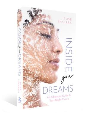 Inside Your Dreams: An Advanced Guide to Your N... 1925924505 Book Cover