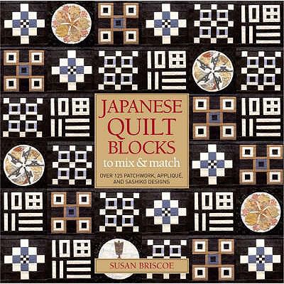 Japanese Quilt Blocks to Mix & Match: Over 125 ... 0713682469 Book Cover