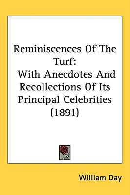 Reminiscences Of The Turf: With Anecdotes And R... 0548933936 Book Cover