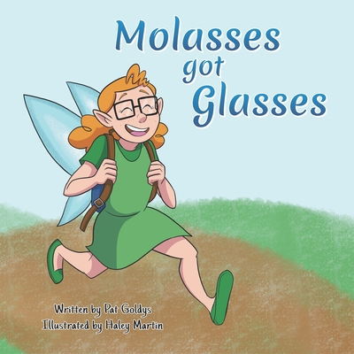 Molasses Got Glasses B0BFTMJSX2 Book Cover
