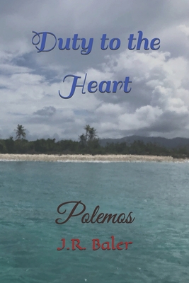 Duty To The Heart: Polemos 1092832785 Book Cover