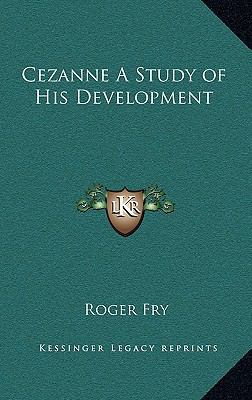 Cezanne A Study of His Development 1163199001 Book Cover