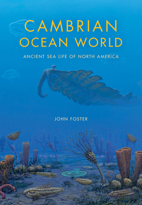 Cambrian Ocean World: Ancient Sea Life of North... 0253011825 Book Cover