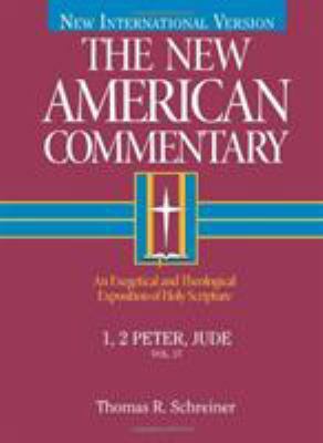 1, 2 Peter, Jude: An Exegetical and Theological... 0805401377 Book Cover