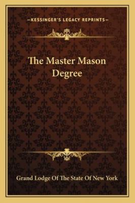 The Master Mason Degree 116318344X Book Cover