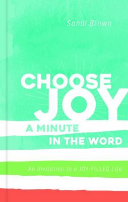 Hardcover CHOOSE JOY: a Minute in the Word Book