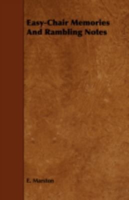Easy-Chair Memories and Rambling Notes 1443758205 Book Cover