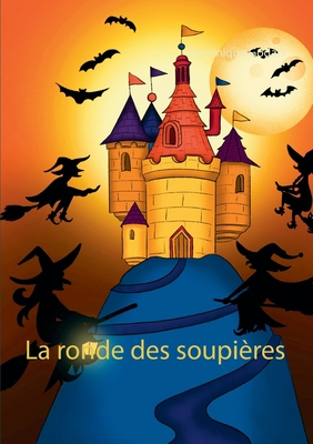 La ronde des soupières [French] 2322222593 Book Cover