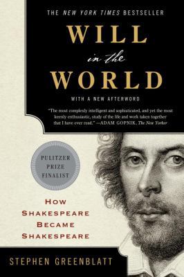 Will in the World: How Shakespeare Became Shake... 0393352609 Book Cover
