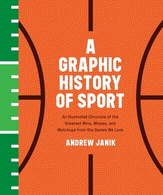 A Graphic History of Sport: An Illustrated Chro... 1101906995 Book Cover