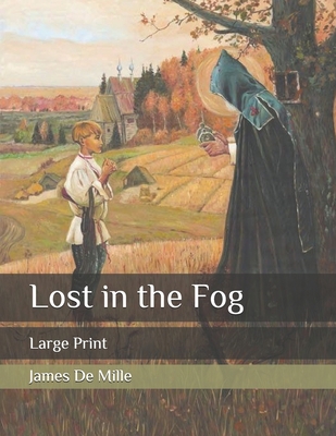 Lost in the Fog: Large Print B086PLXY4B Book Cover