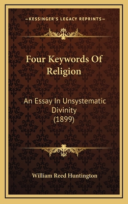 Four Keywords Of Religion: An Essay In Unsystem... 1165439638 Book Cover