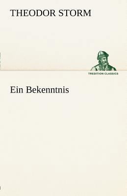 Ein Bekenntnis [German] 3842412177 Book Cover