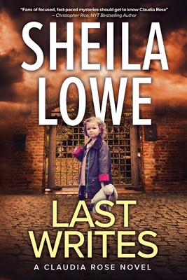 Last Writes: A Claudia Rose Novel 1970181060 Book Cover