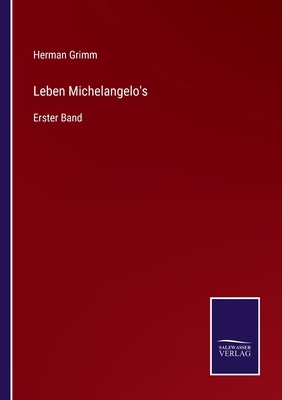 Leben Michelangelo's: Erster Band [German] 3375062168 Book Cover