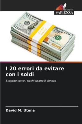 I 20 errori da evitare con i soldi [Italian] 6206959295 Book Cover
