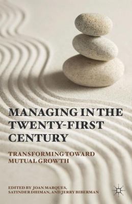 Managing the Twenty-First Century: Transforming... 0230110576 Book Cover