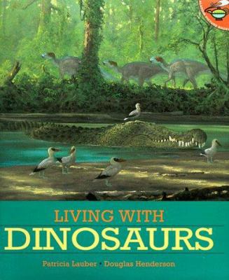 Living with Dinosaurs 0689826869 Book Cover