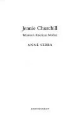 Jennie Churchill: Winston's American Mother 0719563399 Book Cover