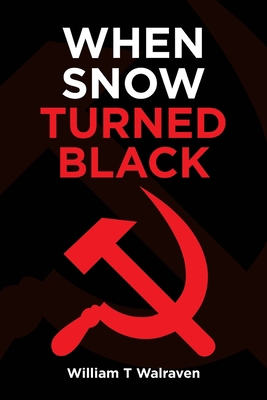 When Snow Turned Black 1662466250 Book Cover