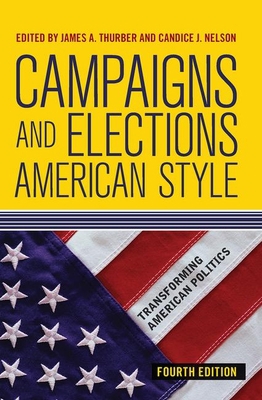 Campaigns and Elections American Style 0367319276 Book Cover